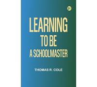 Learning to Be a Schoolmaster