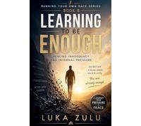 Learning to Be Enough