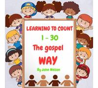 Learning to Count 1-30 The Gospel Way