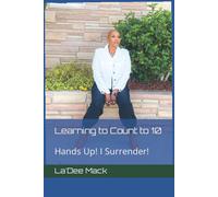 Learning To Count To 10: Hands Up! I Surrender!