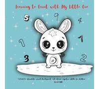 Learning to Count with My Little One: "A book to stimulate visual development and enhance cognitive skills for children aged 0-3 years."