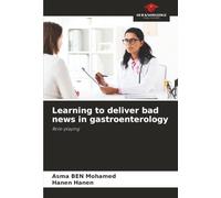 Learning to deliver bad news in gastroenterology: Role-playing
