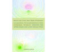 Learning to Experience the Etheric World: Empathy, the After-Image and a New Social Ethic