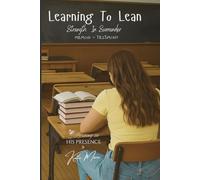 Learning To Lean: Strength In Surrender