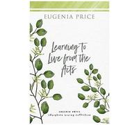 Learning To Live From The Acts