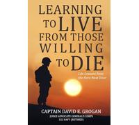 Learning to Live from Those Willing to Die: Life Lessons from the Hero Next Door