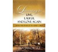 Learning to Live, Laugh, and Love Again After the Death of an Adult Child Jaworski, Jan (Auteur)