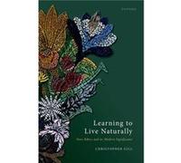 Learning to Live Naturally - Gill Christopher Emeritus Professor of Ancient Thought Emeritus Professor of Ancient Thought University of Exeter - Oxford Un Gill Christopher Emeritus Professor of Ancien