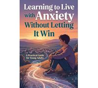 Learning to Live with Anxiety Without Letting It Win