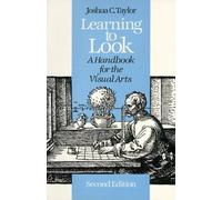 Learning To Look : A Handbook For The Visual Arts