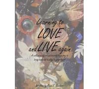Learning To Love And Live Again