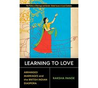 Learning to Love: Arranged Marriages and the British Indian Diaspora