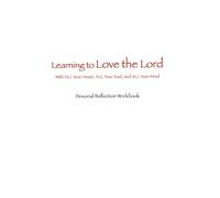 Learning to Love the Lord: Personal Reflection Workbook
