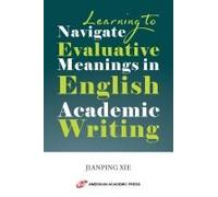 Learning To Navigate Evaluative Meanings In English Academic Writing