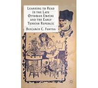 Learning to Read in the Late Ottoman Empire and the Early Turkish Republic