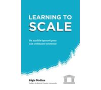 Learning to Scale: Un modèle éprouvé pour une croissance soutenue