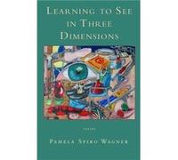 Learning to See in Three Dimensions by Pamela Spiro Wagner Pamela Spiro Wagner (Auteur)
