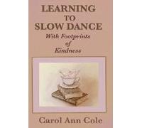 Learning To Slow Dance With Footprints Of Kindness