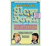 Learning to Slow Down and Pay Attention, 3rd Edition A Book for Kids about ADHD - Kathleen G. Nadeau - Magination Press ® - American Psychological Association - ebook (ePub) - Livre