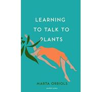 Learning To Talk To Plants