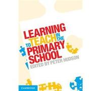 Learning to Teach in the Primary School - Cambridge University Press - Cambridge University Press - Livre en Anglais - Paperback Cambridge University PressCambridge University Press (Auteur)