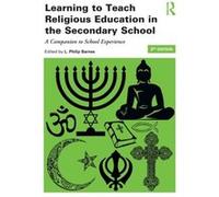 Learning to Teach Religious Education in the Secondary School Edited by L Philip Barnes (Auteur)