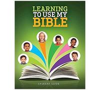 Learning To Use My Bible Student Guide