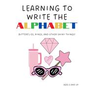 Learning to Write the Alphabet: Butterflies, Rings, and Other Shiny Things!