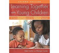 Learning Together With Young Children, Second Edition