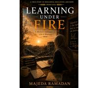 Learning Under Fire: A Mother’s Testimony on Life in Wartime
