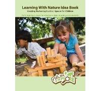 Learning with Nature Idea Book Dimensions Educational Research Foundation, National Arbor Day Foundation, James R. Wike, Nancy Rosenow, Valerie Cuppens (Auteur)
