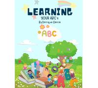 Learning your ABC's: Dive into Fun Learning with your ABC's - Educational Activity Coloring Book for ages 2-8