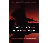 Leashing the Dogs of War: Conflict Management in a Divided World