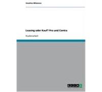 Leasing oder Kauf? Pro und Contra Milanova, Veselina (Auteur)