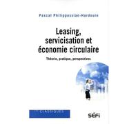 Leasing, servicisation et économie circulaire - Pascal PHILIPPOSSIAN-HARDOUIN - SEFI - broché - Etude