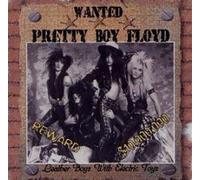 Pretty Boy Floyd - Leather Boyz With Electric Toyz (+ 5 Extra Tracks)