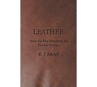 Leather - From The Raw Material To The Finisher Product