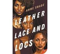 Leather, Lace, And Locs
