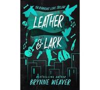 Leather & Lark Brynne Weaver (Auteur)