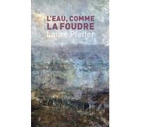 L'eau, comme la foudre