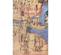 L'Eau dans la ville au Moyen Âge