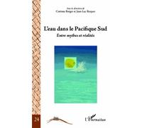 L'eau Dans Le Pacifique Sud - Entre Mythe Et Réalités | Occasion