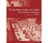 L'eau dans tous ses états Perceptions antiques - Sophie Bouffier - Publication Universite Provence - broché - Essai