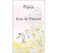 L'eau Des Collines - Tome 1 - Jean De Florette