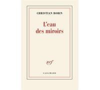 Christian Bobin – L'eau des miroirs – Roman – Broché – Gallimard