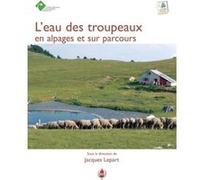 L'eau des troupeaux en alpages et sur parcours Collectif (Auteur)