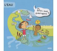 L'EAU DIS MOI POURQUOI