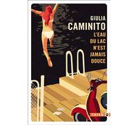 L'eau du lac n'est jamais douce - Giulia Caminito - Gallmeister - Poche - Roman