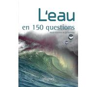 L'eau en 150 Questions