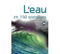 L'eau en 150 Questions